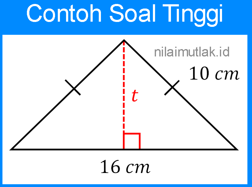 Contoh soal tinggi segitiga sama kaki