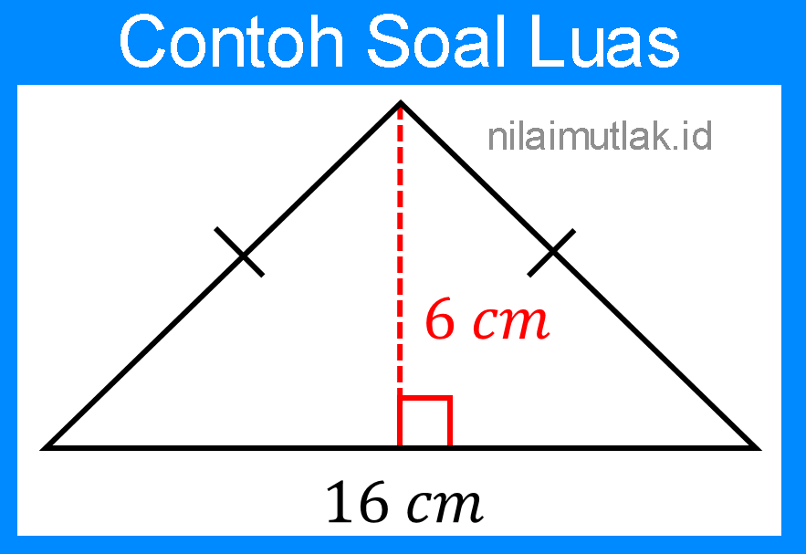 contoh soal luas segitiga sama kaki